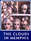 Click here for an excerpt from The Clouds in Memphis